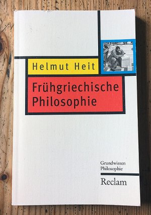 gebrauchtes Buch – Helmut Heit – Frühgriechische Philosophie - Grundwissen Philosophie