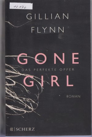 gebrauchtes Buch – Gillian Flynn – Gone Girl - Das perfekte Opfer