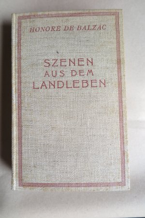 antiquarisches Buch – Balzac, Honoré de – Menschliche Komödie - Szenen aus dem Landleben. Drei Bände. 1. Die Bauern; 2. Der Dorfpfarrer; 3. Der Landarzt.  Deutsch von Paul Hansmann.