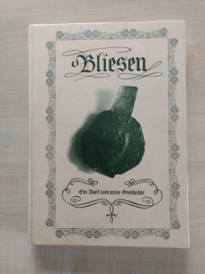 Bliesen - Ein Dorf und seine Geschichte. Eine Chronik.