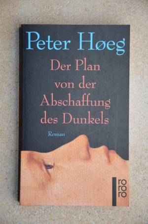 gebrauchtes Buch – Peter Høeg – Der Plan von der Abschaffung des Dunkels