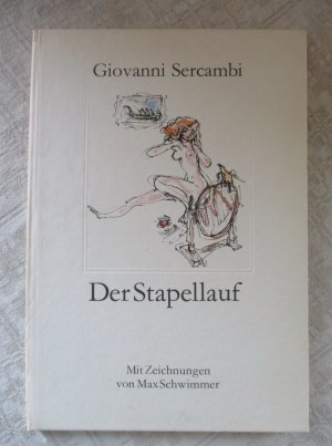 gebrauchtes Buch – Giovanni Sercambi – Der Stapellauf     -    Mit Zeichnungen von Max Schwimmer