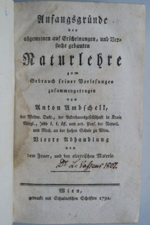 Anangsgründe der allgemeinen auf Erscheinungen, und Versuche gebauten Naturlehre ... Vierte Abhandlung von dem Feuer, und der electrischen Materie. Erste […]