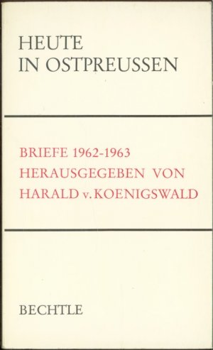 Heute in Ostpreussen - Briefe 1962-1963