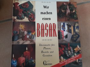 gebrauchtes Buch – Benz, Cornelia; Fackler – Wir machen einen Basar