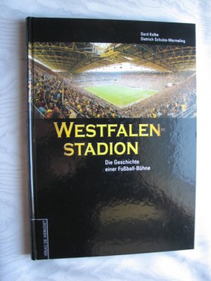 Dortmund: Westfalenstadion - Die Geschichte einer Fußball-Bühne