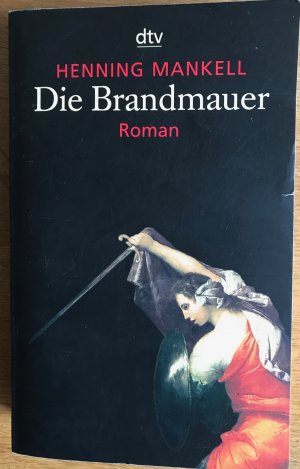 gebrauchtes Buch – Henning Mankell – Die Brandmauer