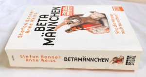 gebrauchtes Buch – Bonner, Stefan; Weiss – Betamännchen - Sind die Männer noch zu retten?