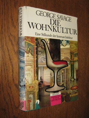 Die Wohnkultur. Eine Stilkunde der Innenarchitektur.