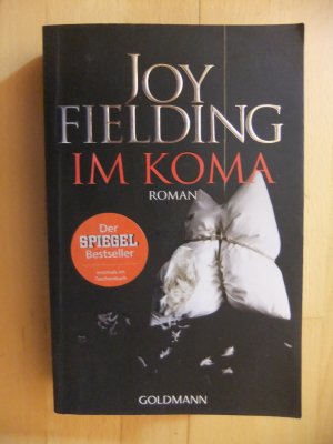 gebrauchtes Buch – Joy Fielding – Im Koma - Goldmann 47349