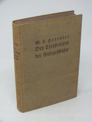 antiquarisches Buch – Hertslet, W. L – Der Treppenwitz der Weltgeschichte, Geschichtliche Irrtümer, Entstellungen und Erfindungen