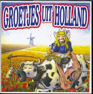 Groetjes Uit Holland