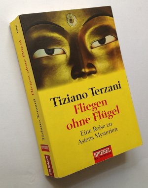 Fliegen ohne Flügel - Eine Reise zu Asiens Mysterien (ISBN 9783897358928)