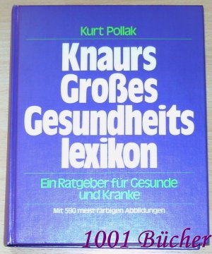 gebrauchtes Buch – Kurt Pollak – Knaurs Großes Gesundheitslexikon ~ Ein Ratgeber für Gesunde und Kranke