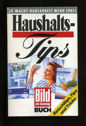 gebrauchtes Buch – Bild am Sonntag – So macht Hausarbeit mehr Spass - Haushalts-Tips: Ratschläge, Tipps und Tricks