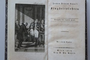 Campe, Joachim Heinrich. Klugheitslehren. Ausgabe der letzten Hand. Wien, Bey B. Ph. Bauer, 1810. * Mit 1 Kupfer als Frontispiz. * 162 S. Marmorierter […]