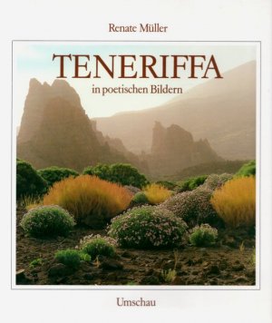 gebrauchtes Buch – Teneriffa - Müller, Renate und Miguel Martinón – Teneriffa in poetischen Bildern. Photogr.: Renate Müller. Vorw.: Domingo Pérez Minik. Texte: Miguel Martinón ... [Übers. d. span. Texte ins Dt.: Renate Müller]