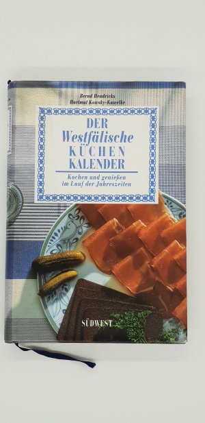 gebrauchtes Buch – Kowsky-Kawlke, Hartmut; Heinrichs – Der Westfälische Küchenkalender - Kochen und genießen im Lauf der Jahreszeiten