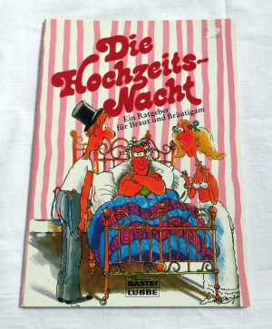 gebrauchtes Buch – Die Hochzeitsnacht - Ein Ratgeber für Braut und Bräutigam (1988)