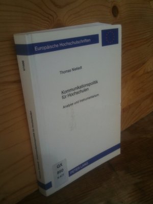 Kommunikationspolitik für Hochschulen. Analyse und Instrumentarium (Europäische Hochschulschriften, Reihe 5: Volks- und Betriebswirtschaft, Bd. 1996)