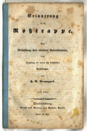 antiquarisches Buch – Braungard, H. A – Erinnerung an die Roßtrappe : Eine Beschreibung ihrer erhabenen Naturschönheiten, nebst Erzählung der daran sich knüpfenden Volkssagen. von H. A. Braungard.