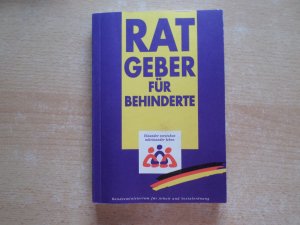 gebrauchtes Buch – Bundesministerium f. Arbeit und Sozialordnung – Ratgeber für Behinderte