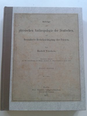 antiquarisches Buch – Rudolf Virchow – Beiträge zur physischen Anthropologie der Deutschen mit besonderer Berücksichtigung der Friesen