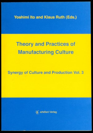 Theory and Practices of Manufacturing Culture - Synergy of Culture and Production, Vol. 3