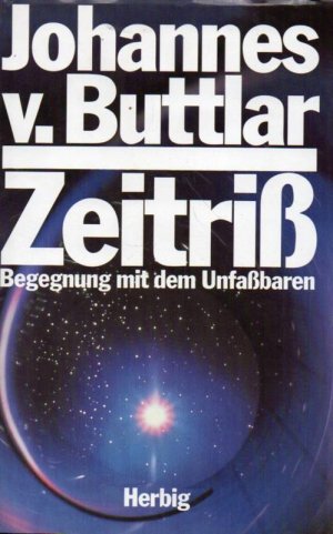 gebrauchtes Buch – Buttlar,Johannes v. – Zeitriß-Begegnung mit dem Unfaßbaren