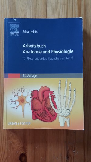 gebrauchtes Buch – Erica Jecklin – Arbeitsbuch Anatomie und Physiologie - für Pflege- und andere Gesundheitsfachberufe