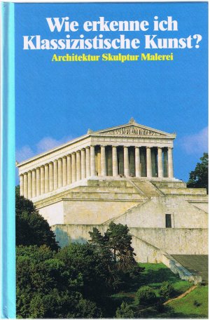 gebrauchtes Buch – Gerd Betz – Wie erkenne ich Klassizistische Kunst - Architektur - Skulptur - Malerei