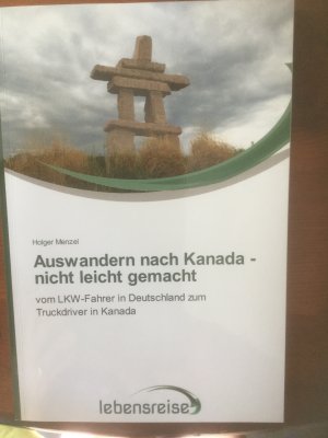 Auswandern nach Kanada-nicht leicht gemacht