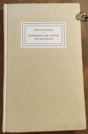 Katharina die Zweite von Russland. Eine deutsche Fürstin auf dem Zarenthrone des 18. Jahrhunderts