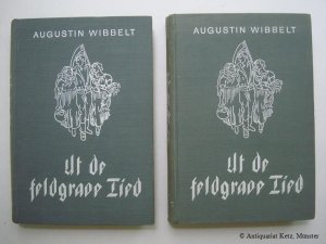 antiquarisches Buch – Augustin Wibbelt – Ut de feldgraoe Tied. En Vertellsel ut'n Mönsterlande. 2 Teile: De erste Deel: De graute Tied. De tweere Deel: De swaore Tied. 2 Bände.  Zweite (2.) Auflage.