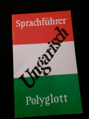 gebrauchtes Buch – Ungarisch. Sprachführer. Polyglott