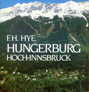 gebrauchtes Buch – Hye, F. H – Hungerburg - Hoch-Innsbruck
