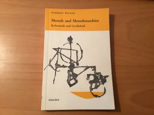 Mensch und Menschmaschine - Kybernetik und Gesellschaft