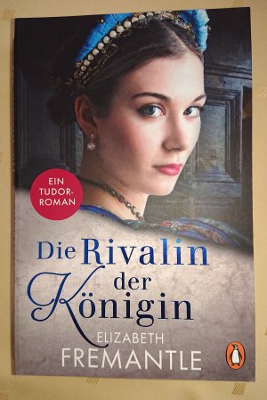 gebrauchtes Buch – Elizabeth Fremantle – Die Rivalin der Königin - Ein Tudor-Roman