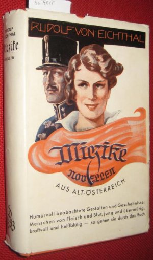 Miczike. Novellen aus Alt-Österreich. Illustrationen von Carl Alexander Wilke. Vorwort von Mirko Jelusich.