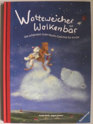 gebrauchtes Buch – Schwarz, Regina/Weldin – Watteweicher Wolkenbär - Die schönsten Gute-Nacht-Gedichte für Kinder