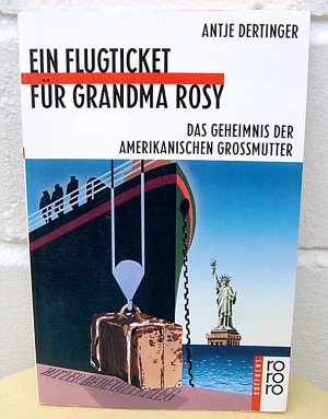 EIN FLUGTICKET FÜR GRANDMA ROSY , Das Geheimnis der amerikanischen Großmutter