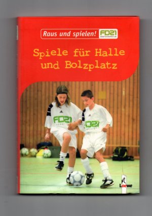 gebrauchtes Buch – Spiele für Halle und Bolzplatz - Raus und spielen! FD21