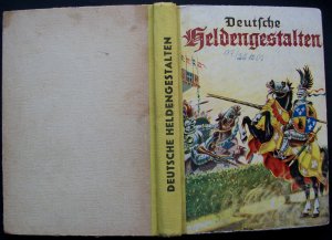 gebrauchtes Buch – Deutsche Heldengestalten (Die Nibelungen / Dietrich von Bern / Kaiser Barbarossa / Heinrich der Löwe)