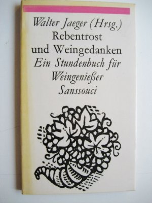 gebrauchtes Buch – Walter Jaeger – Rebentrost und Weingedanken - Ein Stundenbuch für Weingenießer