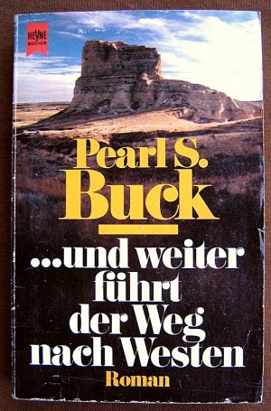 UND WEITER FÜHRT DER WEG NACH WESTEN, Historischer Roman aus der amerikanischen Pionierzeit