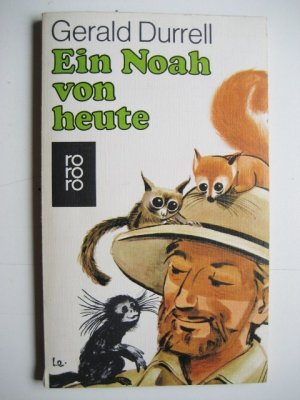 gebrauchtes Buch – Durrell, Gerald Malcolm – Ein Noah von heute ein bezauberndes Buch des Tierfängers  Gerald Durrell