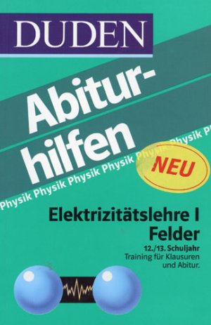 Elektrizitätslehre I: Felder- 12.-13. Schuljahr