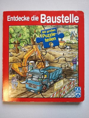 gebrauchtes Buch – Entdecke die Baustelle