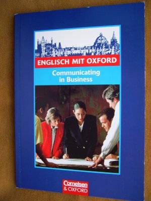 "Englisch mit Oxford - Communicating in Business"