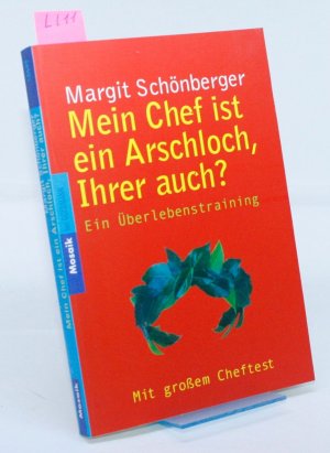 gebrauchtes Buch – Margit Schönberger – Mein Chef ist ein Arschloch - Ein Überlebensbuch